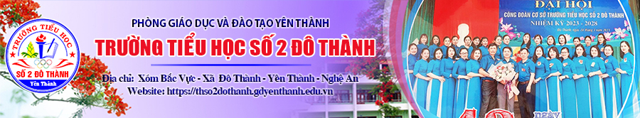 Trường TH Số 2 Đô Thành - Yên Thành - Nghệ An